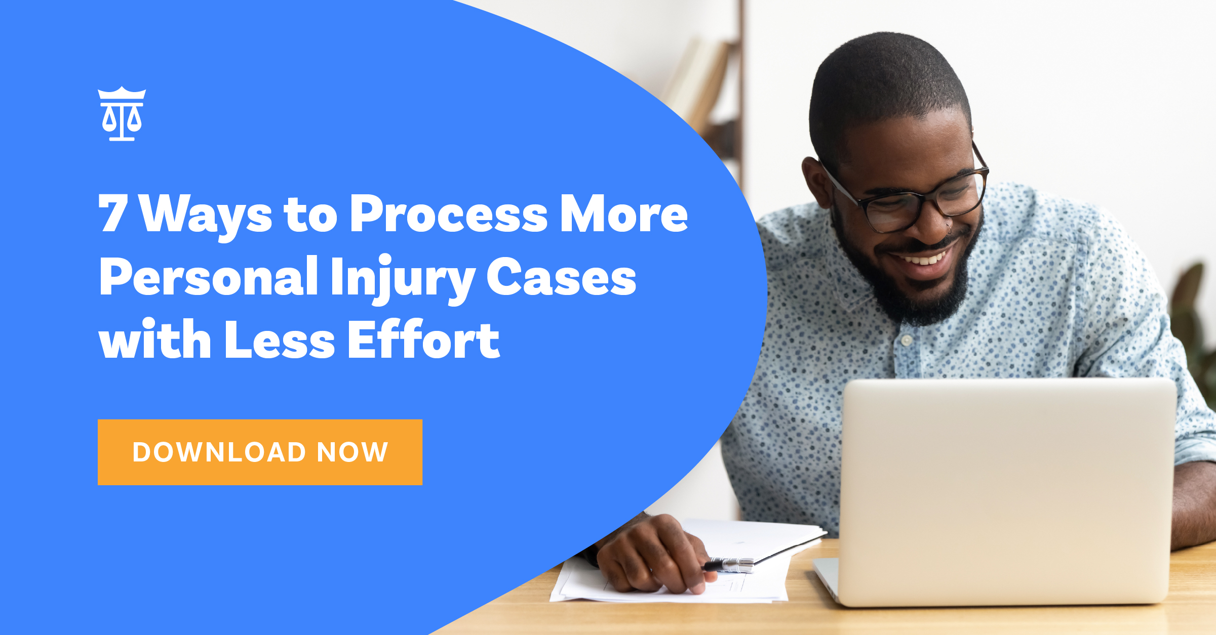 Less Cases 7 Ways to Process More Personal Injury Cases with Less Effort - Law Ruler