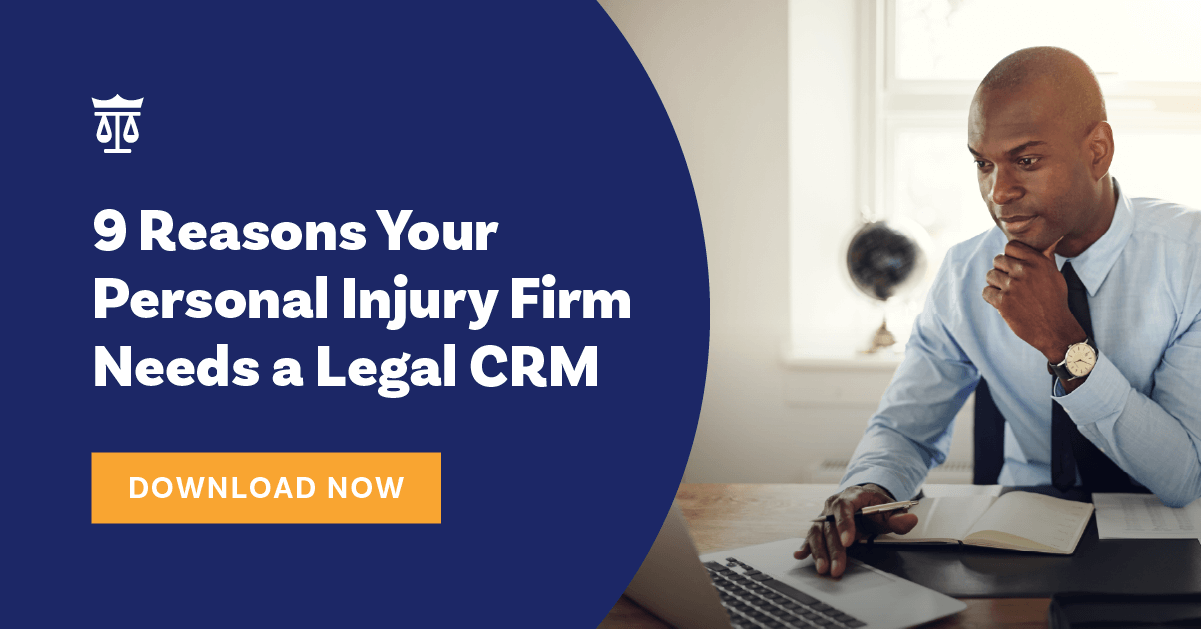 9 Reasons Your Personal Injury Firm Needs Legal CRM - Law Ruler