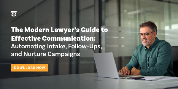 Laywer Client Communication The Modern Lawyer's Guide to Effective Communication: Automating Intake ...